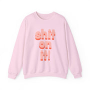 Shit On It - FND Sweatshirt 9
