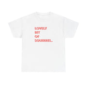 Lovely Bit Of Squirrel - FND T-Shirt 2