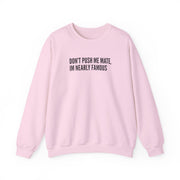 Don't Push Me Mate Sweatshirt 7