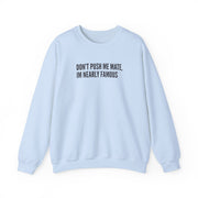 Don't Push Me Mate Sweatshirt 9
