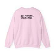 Don't Push Me Mate Sweatshirt 8