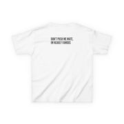 Don't Push Me Mate Kids T-Shirt 2