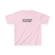 Don't Push Me Mate Kids T-Shirt 7