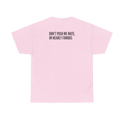 Don't Push Me Mate T-Shirt 6