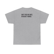 Don't Push Me Mate T-Shirt 10