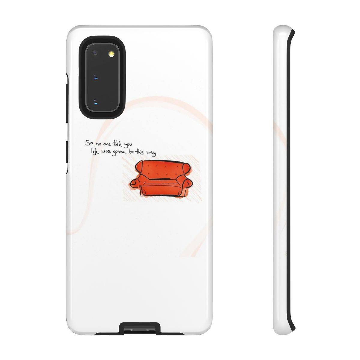 No One Told You Life Was Gonna Be This Way Phone Case