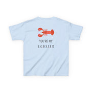You're My Lobster Kids T-Shirt 6
