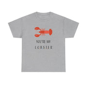 You're My Lobster T-Shirt 10