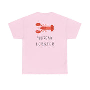 You're My Lobster T-Shirt 8