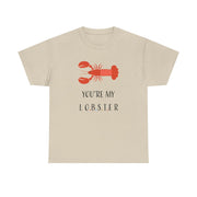 You're My Lobster T-Shirt 5