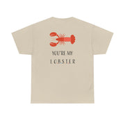 You're My Lobster T-Shirt 6