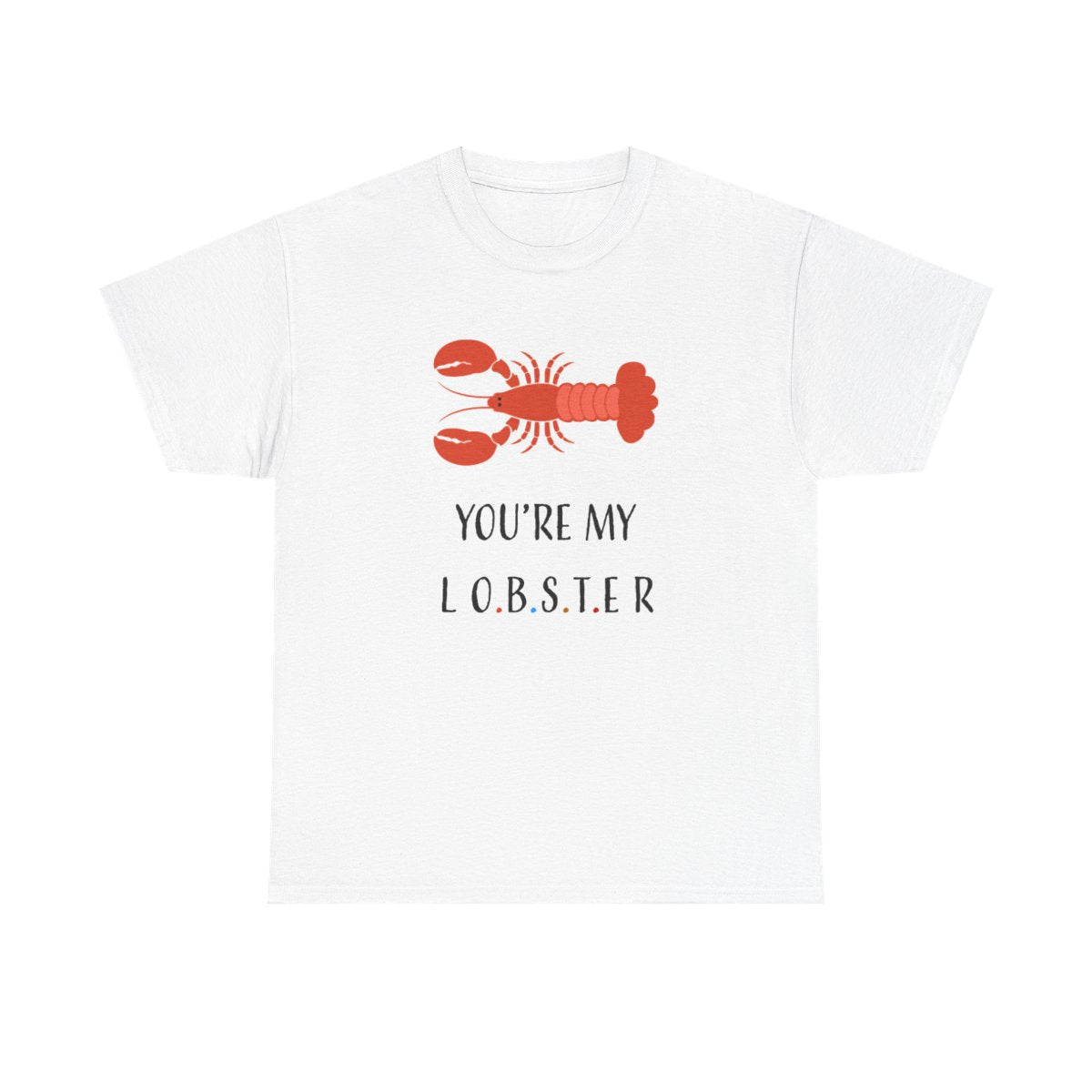 You're My Lobster T-Shirt