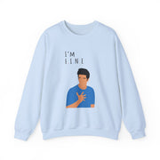 I'm Fine Sweatshirt 9