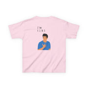 I'm Fine Kids T-Shirt 8