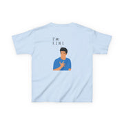 I'm Fine Kids T-Shirt 6