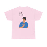 I'm Fine T-Shirt 8
