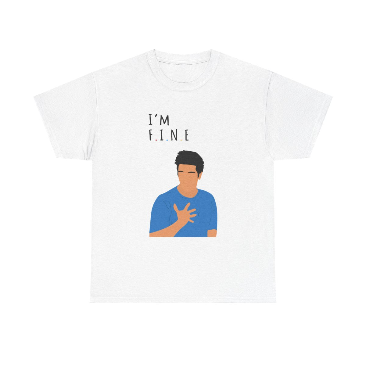 I'm Fine T-Shirt