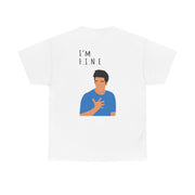 I'm Fine T-Shirt 3