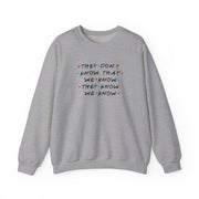 They Dont Know That We Know Sweatshirt 3