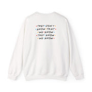 They Dont Know That We Know Sweatshirt 2
