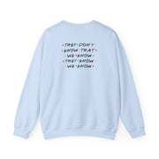 They Dont Know That We Know Sweatshirt 10