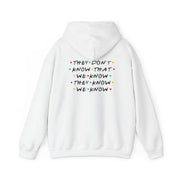 They Dont Know That We Know Hoodie 2