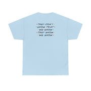 They Dont Know That We Know T-Shirt 10