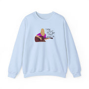 I Wish I Could Help But I Don't Want To Sweatshirt 9