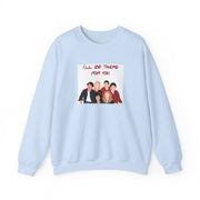 I'll Be There For You Cast Sweatshirt 9
