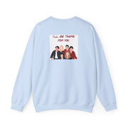 I'll Be There For You Cast Sweatshirt 10