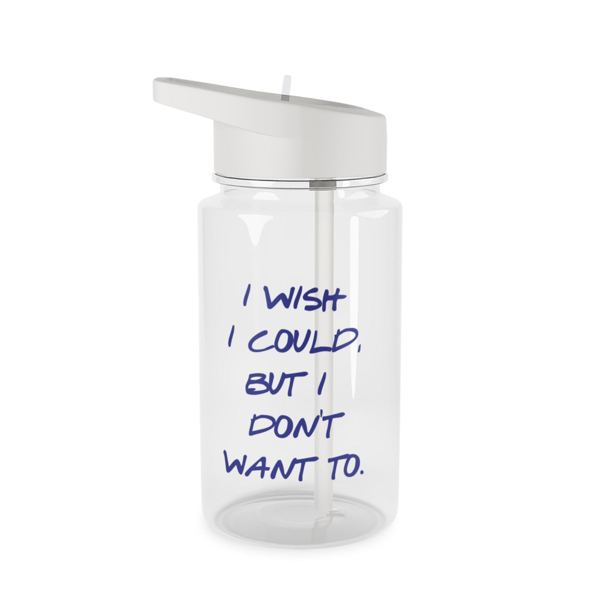 I Wish I could But I Don't Want To Clear Water Bottle