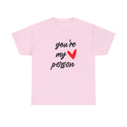 You're My Person Love - Grey's T-Shirt 7