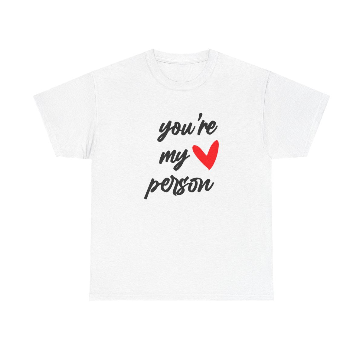 You're My Person Love - Grey's T-Shirt