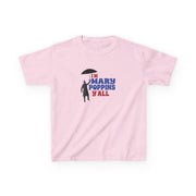 I'm Mary Poppins Y'all - GOTG Kids T-Shirt 7