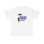 I'm Mary Poppins Y'all - GOTG T-Shirt 2