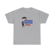 I'm Mary Poppins Y'all - GOTG T-Shirt 10