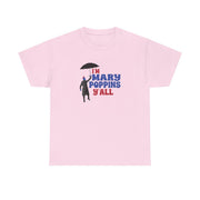 I'm Mary Poppins Y'all - GOTG T-Shirt 7