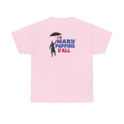 I'm Mary Poppins Y'all - GOTG T-Shirt 8