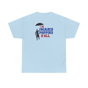 I'm Mary Poppins Y'all - GOTG T-Shirt 10