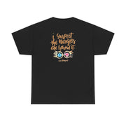 I Suspect The Nargles Are Behind It T-Shirt 6