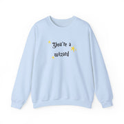 You're A Wizard Sweatshirt 9