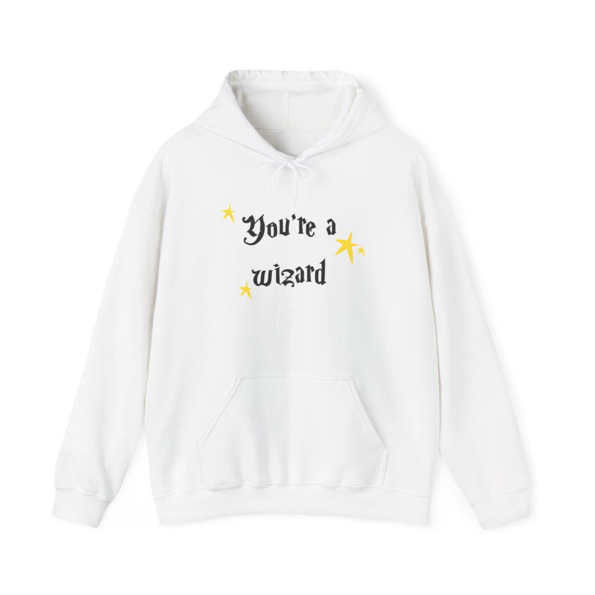 You're A Wizard Hoodie