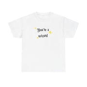 You're A Wizard T-Shirt 2