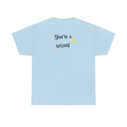 You're A Wizard T-Shirt 10