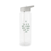 It Is Our Choices Clear Water Bottle 7