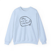 Why Are We Like This - Heart TV Sweatshirt 9