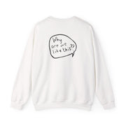 Why Are We Like This - Heart TV Sweatshirt 2