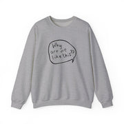 Why Are We Like This - Heart TV Sweatshirt 3