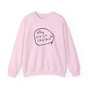 Why Are We Like This - Heart TV Sweatshirt 7