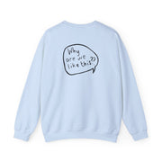 Why Are We Like This - Heart TV Sweatshirt 10
